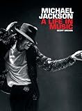 Michael Jackson : a life in music