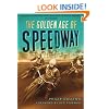 The Golden Age of Speedway