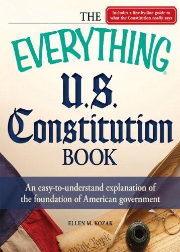 The Everything U.S. Constitution Book: An easy-to-understand explanation of the foundation of American government (Everything®)