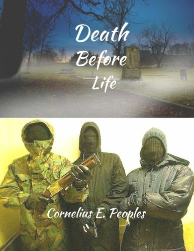 Death Before LIfe (Death Before Life:Resurrection With Malice) (Volume 1)