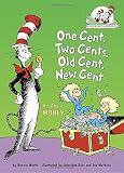 One Cent, Two Cents, Old Cent, New Cent: All About Money (Cat in the Hat's Learning Library)