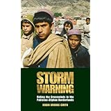 storm warning riding the crosswinds in the pakistan afghan borderlands