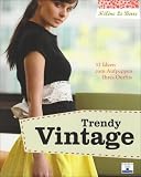 Produkt-Bild: Trendy Vintage: 32 Ideen zum Aufpeppen Ihres Outfits