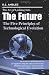 The Art of Looking into the Future: The Five Principles of Technological Evolution