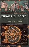 Buy : Europe after Rome: A New Cultural History 500-1000