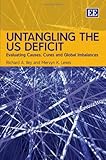 Untangling the US Deficit: Evaluating Causes, Cures and Global Imbalances