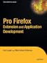 Pro FireFox Extension and Application Developer (Pro)