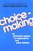 Choicemaking: For Spirituality Seekers, Co-Dependents and Adult Children
