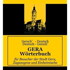 Gera W�rterbuch: Gersch-Deutsch' /  Deutsch Gersch'