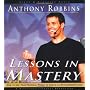Lessons in Mastery by Anthony Robbins