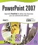 PowerPoint 2007 - Coffret de 2 livres : Apprendre PowerPoint et r�aliser des diaporamas pour une communication efficace