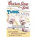 Chicken Soup for the Soul Twins and More (101 Stories Celebrating Double Trouble and Multiple Blessings) (Chicken Soup for the Soul Series) (Paperback)