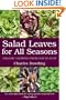 Salad Leaves for All Seasons: Organic Growing from Pot to Plot