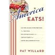 America Eats!: On the Road with the WPA - the Fish Fries, Box Supper Socials, and Chitlin Feasts That Define Real American Food