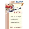 America Eats!: On the Road with the WPA - the Fish Fries, Box Supper Socials, and Chitlin Feasts That Define Real American Food
