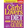 CARBLOVERS DIET POCKET GUIDE : THE QUICK & EASY WAY TO LOSE 15 35 100 + POUNDS...