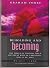 Beholding and Becoming, the World Is Waiting for Different Kind of Chritian...will It Be You? (Being With God, Book Four)