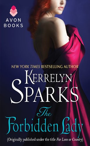 The Forbidden Lady: (Originally published under the title FOR LOVE OR COUNTRY) by Kerrelyn Sparks