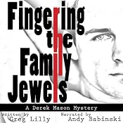 Fingering the Family Jewels: A Derek Mason Mystery, Book 1 | [Greg Lilly]