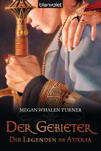 Die Legenden von Attolia 3: Der Gebieter (German Edition), by Megan Whalen Turner