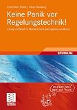 Keine Panik vor Regelungstechnik!: Erfolg und Spaß im Mystery-Fach des Ingenieurstudiums (German Edition)