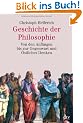 Geschichte der Philosophie: Von den Anf�ngen bis zur Gegenwart und �stliches Denken