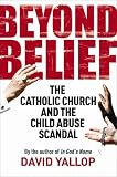 Beyond Belief: The Catholic Church and the Child Abuse Scandal