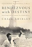 Image of Rendezvous with Destiny: Ronald Reagan and the Campaign That Changed America