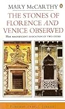 The stones of Florence; and, Venice observed