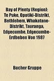 Bay of Plenty (Region): Te Puke, Opotiki-Distrikt, Bethlehem, Whakatane-Distrikt, Tauranga, Edgecumbe, Edgecumbe-Erdbeben Von 1987 - 
