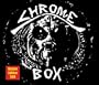 Chrome Box (Dlx)