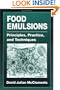 Food Emulsions:  Principles, Practice, and Techniques