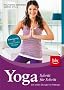 Yoga Schritt f�r Schritt: Die ersten �bungen f�r Anf�nger. Einzigartig: mit vorbereitenden �bungen