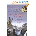 The Judgement of Paris: The Revolutionary Decade That Gave the World Impressionism