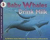 Baby Whales Drink Milk: Poems (Let's-Read-And-Find-Out Science: Stage 1 (Paperback))