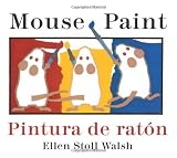 Mouse Paint/Pintura de raton Bilingual Boardbook (English and Spanish Edition)