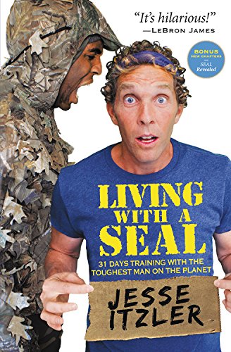 Download Living with a SEAL: 31 Days Training with the Toughest Man on the Planet Download Living with a SEAL: 31 Days Training with the Toughest Man on the Planet