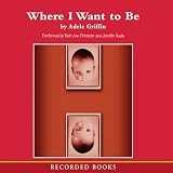 Where I Want to Be (Unabridged)