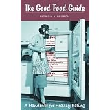 The Good Food Guide: A Handbook For Healthy Eating