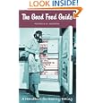 The Good Food Guide: A Handbook For Healthy Eating by Patricia Negron