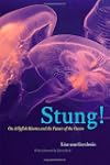 Stung!: On Jellyfish Blooms and the F...