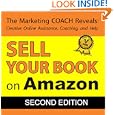 Sell Your Book on Amazon: The Book Marketing COACH Reveals Top-Secret How-to Tips...