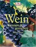 Wein: Kennen und genießen