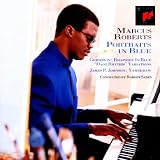 Portraits in Blue - Marcus Roberts