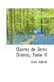 OEuvres de Denis Diderot, Tome II (French Edition)