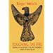 Touching the Fire: Buffalo Dancers, the Sky Bundle, and Other Tales