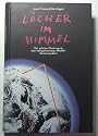 Löcher im Himmel. Der geheime Ökokrieg mit dem Ionosphärenheizer HAARP