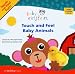 Touch and Feel Baby Animals (Baby Einstein)