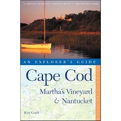 Cape Cod, Martha's Vineyard & Nantucket: An Explorer's Guide, Seventh Edition (Explorer's Guides)