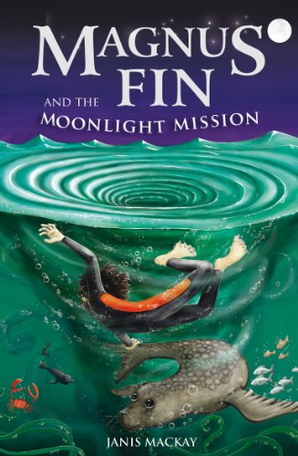 Magnus Fin and the Moonlight Mission (Kelpies: Magnus Fin)